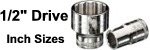 1/2" Drive Sockets - Inch Sizes